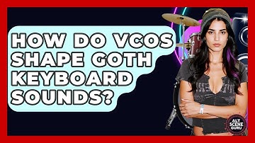 How Do VCOs Shape Goth Keyboard Sounds? - Alt Scene Guru