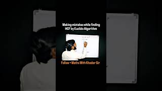 Biggest Mistakes in Euclid’s Algorithm 😱 | HCF Tricks Class 10 | #class10maths #shorts