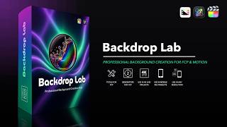 Backdrop Lab - Animated Background Creation Tool for Final Cut Pro and Motion - Pixel Film Studios