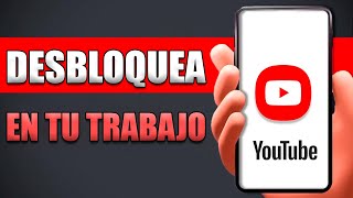 How to Watch Youtube If It's Blocked at Work