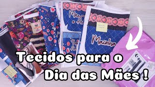 RECEBIDOS DE TECIDOS - Dia das Mães - As Beltranas - Abril 2024 | Atelier LoveYu