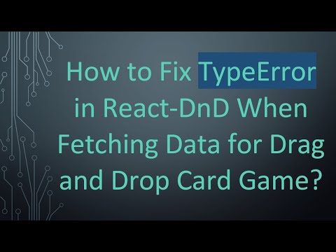 How to Fix TypeError in React-DnD When Fetching Data for Drag and Drop Card Game?
