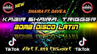 KABIR  SHAIRA | BOMB DISCO LATIN | DJ DAVE A. RMX EXCLUSIVE 2024