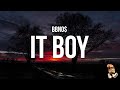 bbno$ - it boy (Lyrics)
