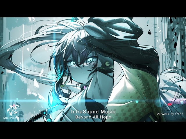 Heroic Battle Music: BEYOND ALL HOPE by Infrasound Music