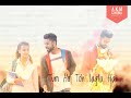 Tum ho toh lgta hai by akm cinema