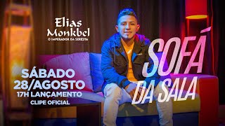 Sofá da Sala - Elias Monkbel | CLIPE OFICIAL