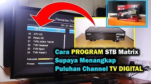 Cara Setting PROGRAM Set Top Box Tv Digital MATRIX