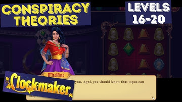 How to play Clockmaker Event Conspiracy Theories levels 16-20