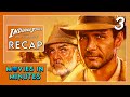 Indiana Jones and the Last Crusade in Minutes | Recap
