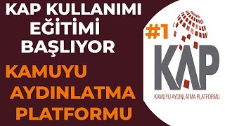 Kap Kullanımını Öğrenelim Kamuyu Aydınlatma Platformu Nasıl Kullanılır ? Kap Eğitim Serisi 