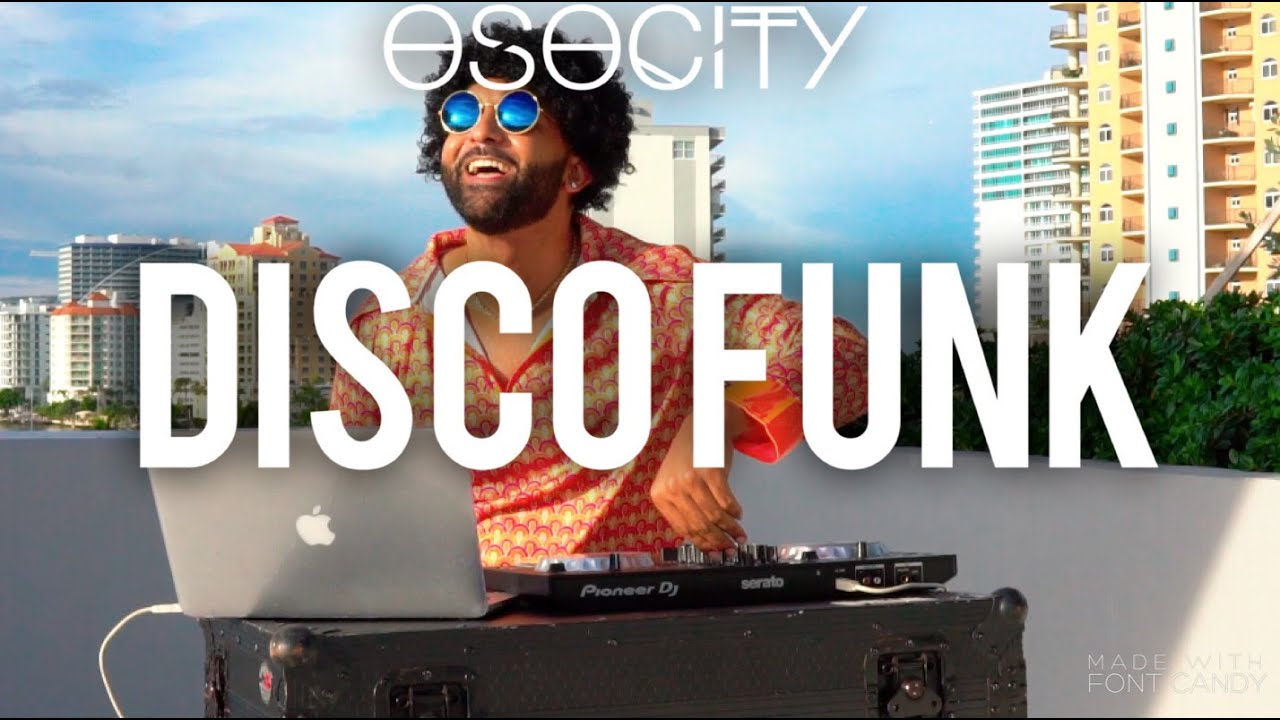 Disco Funk Mix 2020 The Best Of Disco Funk 2020 By Osocity Youtube