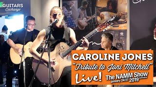 CAROLINE JONES - "Tribute to Joni Mitchell" (NAMM SHOW 2019)