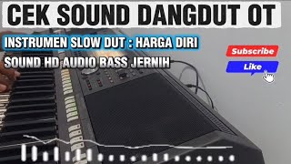 CEK SOUND ORGEN TUNGGAL DANGDUT SLOW [ HARGA DIRI SOUND HD AUDIO BASS