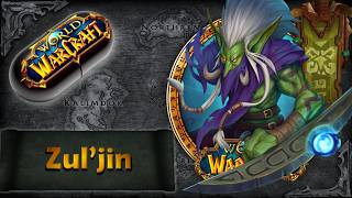 Warcraft in a Nutshell: Zul'jin