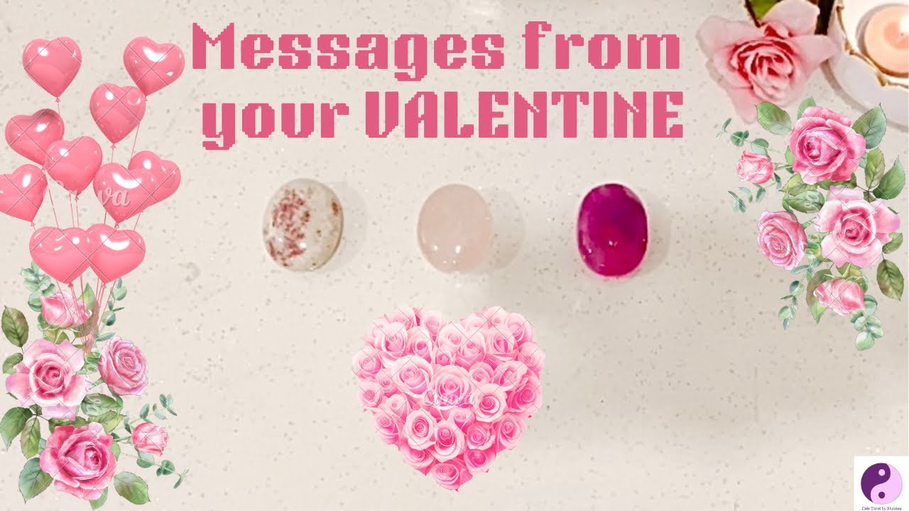 **PICK A CARD**”MESSAGES FROM YOUR VALENTINE!”🥰💕❤️🤗🌟