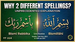 YT214 Why Bismi is spelled in 2 Different Ways in the Qur’an? An Unprecedented Disclosure by Dr Hany