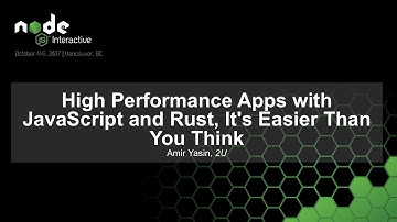 High Performance Apps with JavaScript and Rust, It