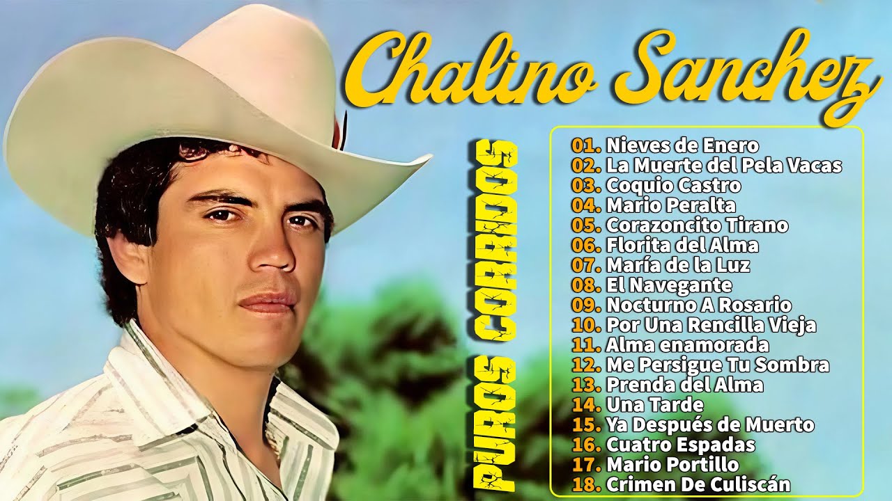 Chalino Sánchez Colección de Mejores Canciones - Puros Corridos Mix - 20 Éxitos de Chalino Sánchez