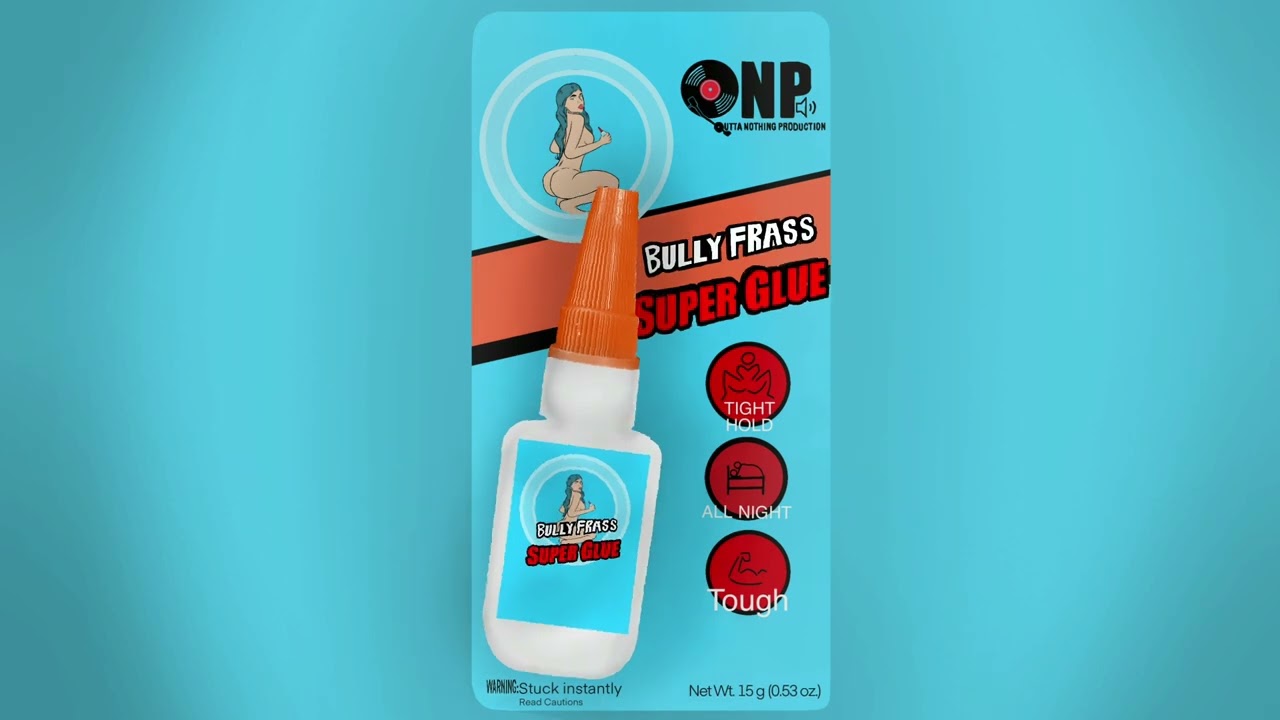 Bully Frass - Super Glue (Official Audio)