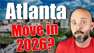 Should You Move To Atlanta Ga In 2026?