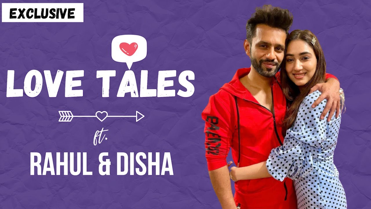 Love Tales ft. Bigg Boss 14's Rahul Vaidya & Disha Parmar |Exclusive|