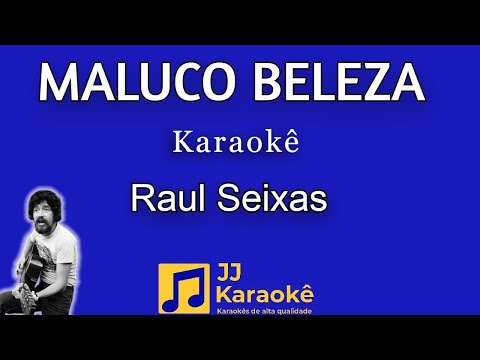 Video thumbnail for Maluco beleza - Raul Seixas - Karaokê com back vocal