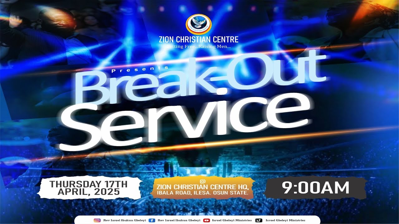 BREAK-OUT SERVICE LIVE  | 17TH APRIL, 2025.