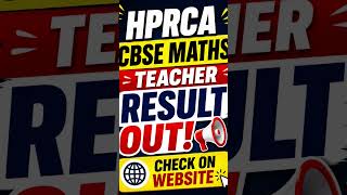 HPRCA CBSE MATHS TEACHER RESULT OUT