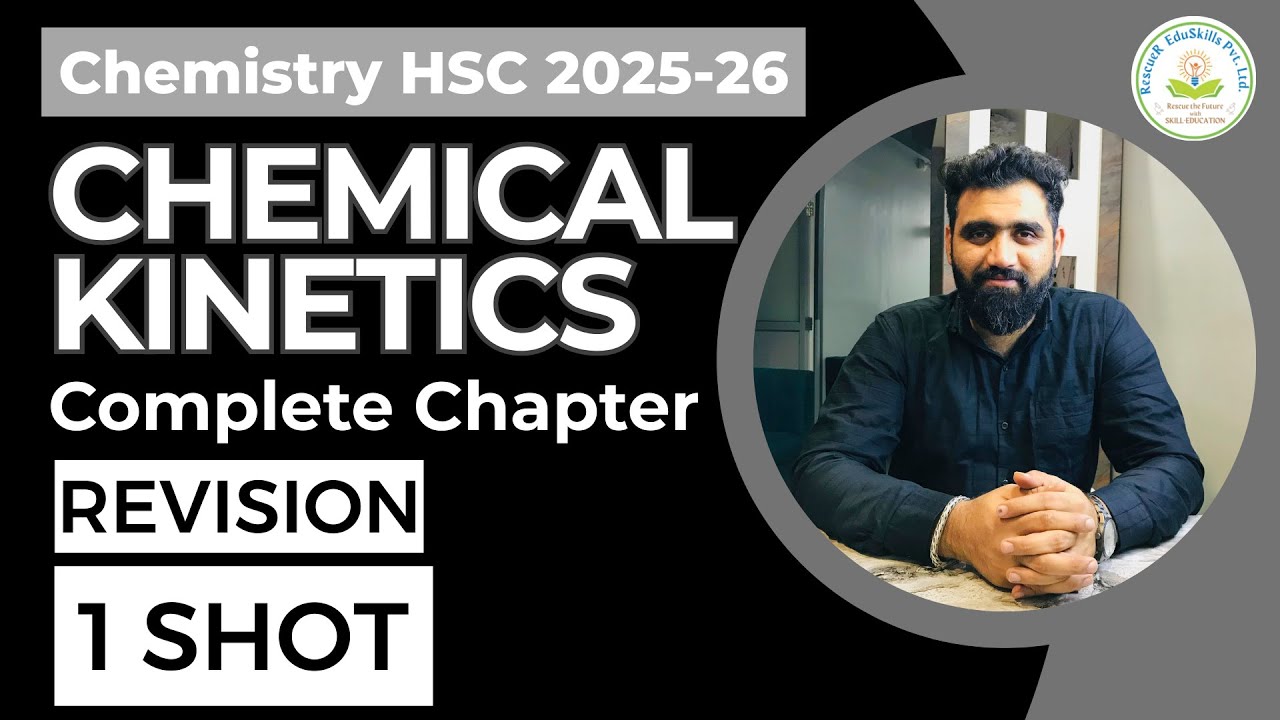 Chemical Kinetics | Class 12 Chemistry Ch 6 | Complete Revision | HSC 2026 | Rescuer Eduskills
