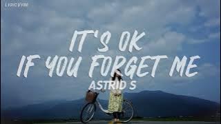 Astrid S - It's OK If You Forget Me (Lyrics)