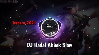 DJ Hadal Ahbek Slow 30 Detik
