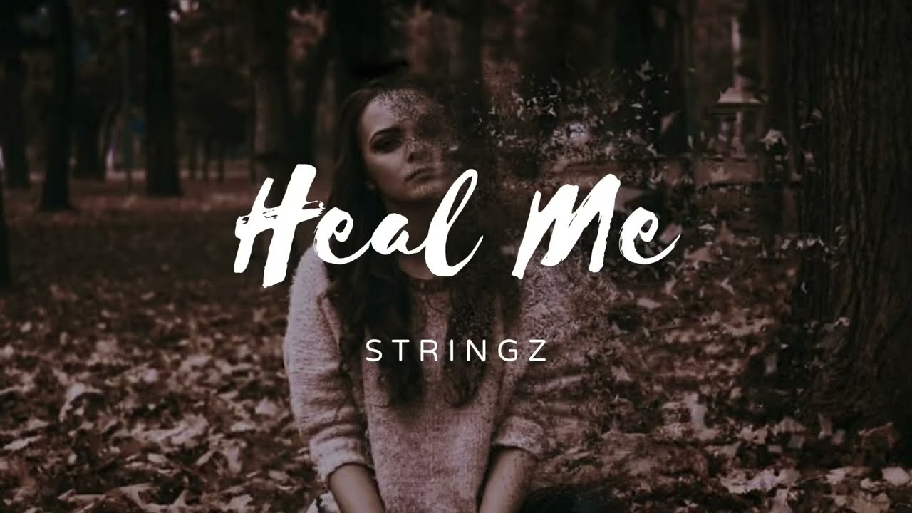 Heal Me - Stringz