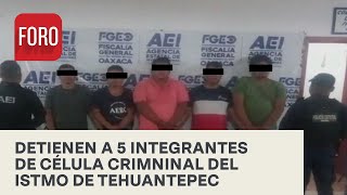 Detienen a 5 presuntos criminales en la región del istmo en Oaxaca - Las Noticias