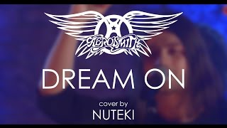 Aerosmith - Dream On (cover by NUTEKI)