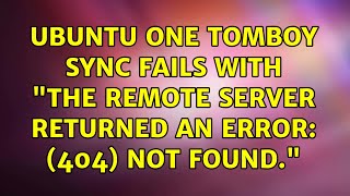Ubuntu: Ubuntu One Tomboy sync fails with "The remote server returned an error: (404) NOT FOUND."