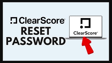 How to Reset Password in ClearScore 2024?