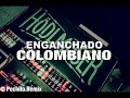 Colombiano  enganchado 4  remix fiestero  pechito remix 