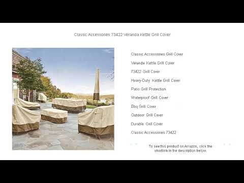 Classic Accessories 73422 Veranda Kettle Grill Cover by Amazing Product Review Videos