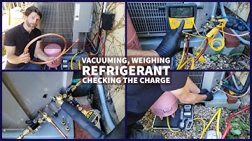 Vacuuming, Weighing Refrigerant, Checking the Charge of an HVAC Unit!