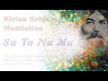 Kirtan Kriya Meditation SA TA NA MA 31' AD FREE