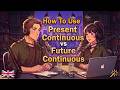 Present Continuous vs Future Continuous | Stop Making These Grammar Mistakes! #learnenglish