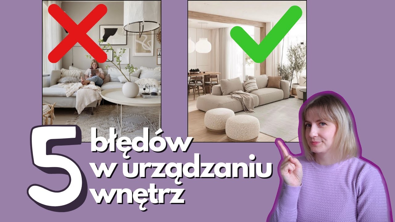 5 najczęściej popełnianych błędów podczas urządzania wnętrz!