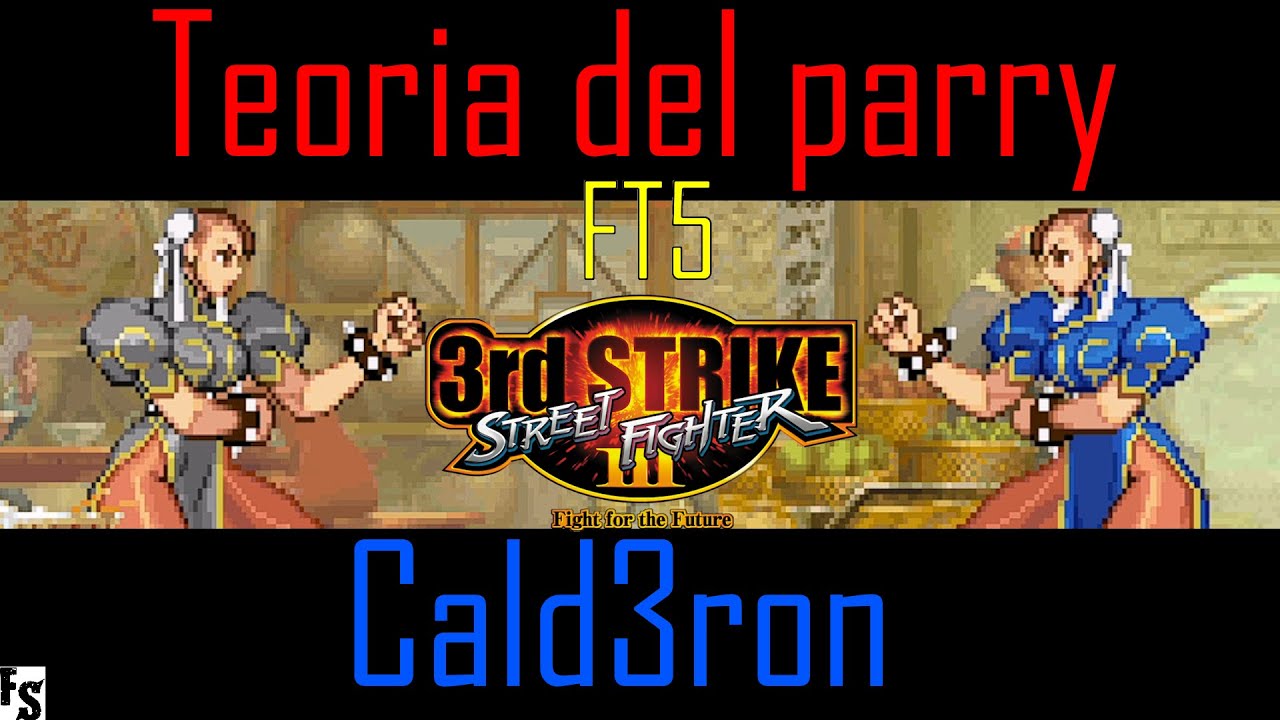 Street Fighter III: Third Strike - Teoria del parry [Chun-Li] v ...