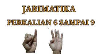 Jarimatika Perkalian 6 sampai 9 Jarimatika Perkalian 6 sampai 9