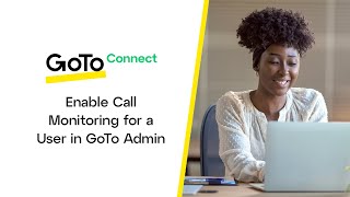 Enable Call Monitoring for a User in GoTo Admin