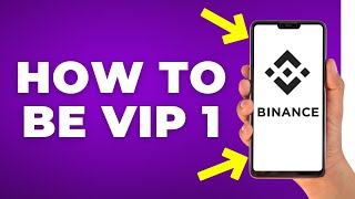 How to Be Vip 1 on Binance (Step by Step)