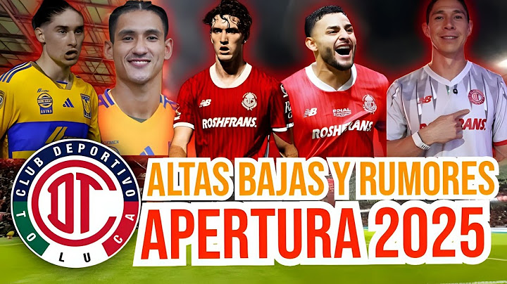 TODOS LOS REFUERZOS DEL TOLUCA PARA EL APERTURA 2025 🔥 ALTAS BAJAS Y RUMORES DE LOS DIABLOS ROJOS