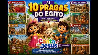 🩸 As 10 Pragas do Egito | Música Infantil Gospel | Histórias da Bíblia | Canta com Jesus