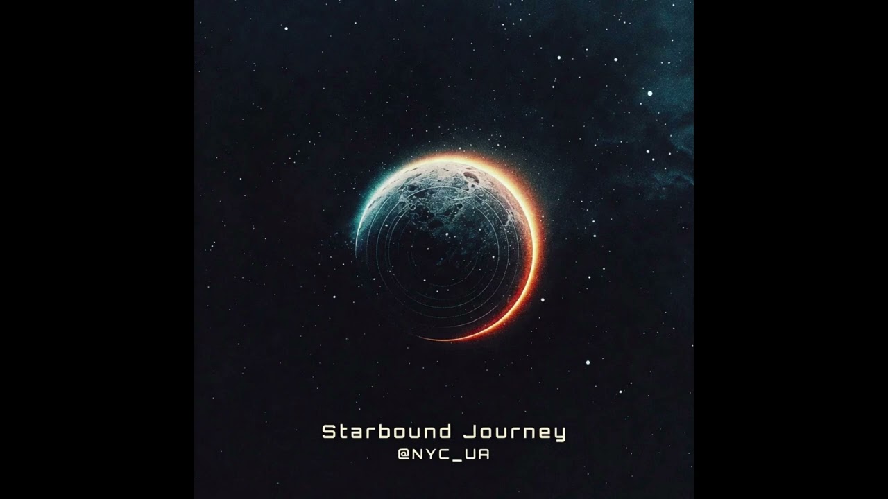 ​ @NYC_UA  - Starbound Journey | Official Audio | 